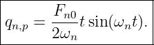 |--------------------|
|qn,p = Fn0-tsin(ωnt).|
-------2ωn------------
