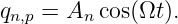 qn,p = An cos(Ωt ).
