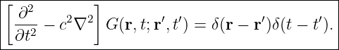 [-----------]---------------------------------|
| ∂2     2  2         ′ ′          ′       ′  |
| --2 − c ∇   G (r,t;r,t) = δ(r − r )δ(t − t).|
--∂t------------------------------------------
