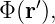    ′
Φ(r ),
