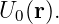 U0(r).
