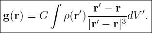 |---------∫------------------|
|              ′ -r′ −-r-   ′|
g (r) = G   ρ(r )|r′ − r|3dV .
------------------------------
