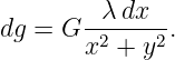 dg = G --λdx---.
       x2 + y2
