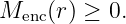 Menc(r) ≥ 0.
