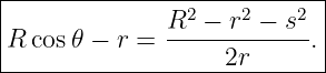 |---------------2---2----2--|
R cos 𝜃 − r = R--−-r--−-s-. |
-------------------2r-------|
