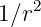    2
1∕r
