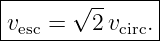 |------√-------|
|vesc =   2vcirc.|
----------------
