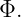 Φ.
