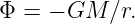 Φ =  − GM ∕r.
