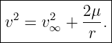 |--------------|
| 2    2   2 μ |
|v =  v∞ + -r-.|
----------------
