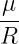 μ
--
R