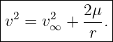 |----------2-μ-|
|v2 = v2∞ + ---.|
------------r---
