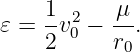     1  2   μ
𝜀 = --v0 − --.
    2      r0

