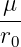 μ
--
r0