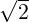 √2--