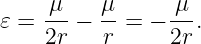 𝜀 = -μ-−  μ-= − -μ-.
    2r    r     2r
