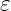 𝜀
