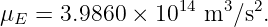 μE = 3.9860 × 1014 m3 ∕s2.
