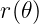 r(𝜃)
