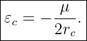 |----------|
|      -μ- |
𝜀c = − 2rc.|
------------
