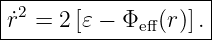 |-------------------|
r˙2 = 2 [𝜀 − Φeff (r )]. |
---------------------
