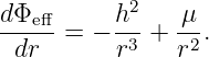 dΦeff-     h2-  μ-
 dr  =  − r3 + r2.
