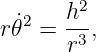  ˙2   h2-
r𝜃  = r3 ,
