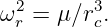 ω2 =  μ∕r3.
  r      c
