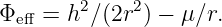 Φeff = h2 ∕(2r2) − μ ∕r.

