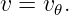 v = v𝜃.

