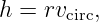 h = rvcirc,
