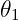 𝜃1
