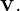 v.
