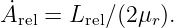  ˙
Arel = Lrel∕(2μr ).
