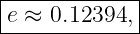 |------------|
-e ≈-0.12394,--
