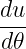 du
d𝜃-