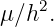 μ∕h2.
                                                                                         
                                                                                         
