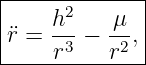 |------------|
|     2      |
¨r =  h--− μ-,|
-----r3---r2--
