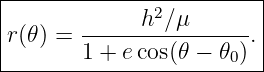 |--------------2---------|
|r(𝜃) = -----h--∕μ------.|
--------1 +-ecos(𝜃-−-𝜃0)--

