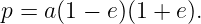 p = a(1 − e)(1 + e).
