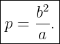 |--------|
|    b2  |
|p = -- .|
------a--
