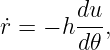 r˙= − h du,
        d𝜃
