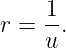 r =  1.
     u
