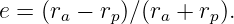 e = (ra − rp)∕(ra + rp).
