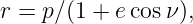 r = p ∕(1 + e cosν),
