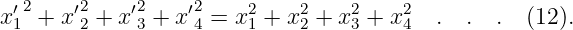  ′2    ′2    ′2    ′2    2    2    2    2
x1  + x 2 + x 3 + x 4 = x1 + x2 + x3 + x 4 . .  . (12 ).
