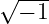 √ ---
  − 1