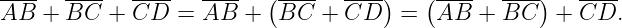 ----  ----  ----   ----  (----   ---)   (----   ---)   ----
AB  + BC  + CD   = AB  +  BC  +  CD   =  AB  +  BC   + CD.
