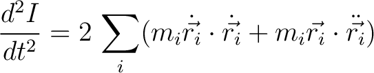$\displaystyle \frac{d^2I}{dt^2} = 2\, \sum_i (m_i \dot{\vec{r_i}} \cdot \dot{\vec{r_i}} + m_i\vec{r_i} \cdot \ddot{\vec{r_i}})$