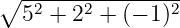 ∘ ----------------
  52 + 22 + (− 1)2